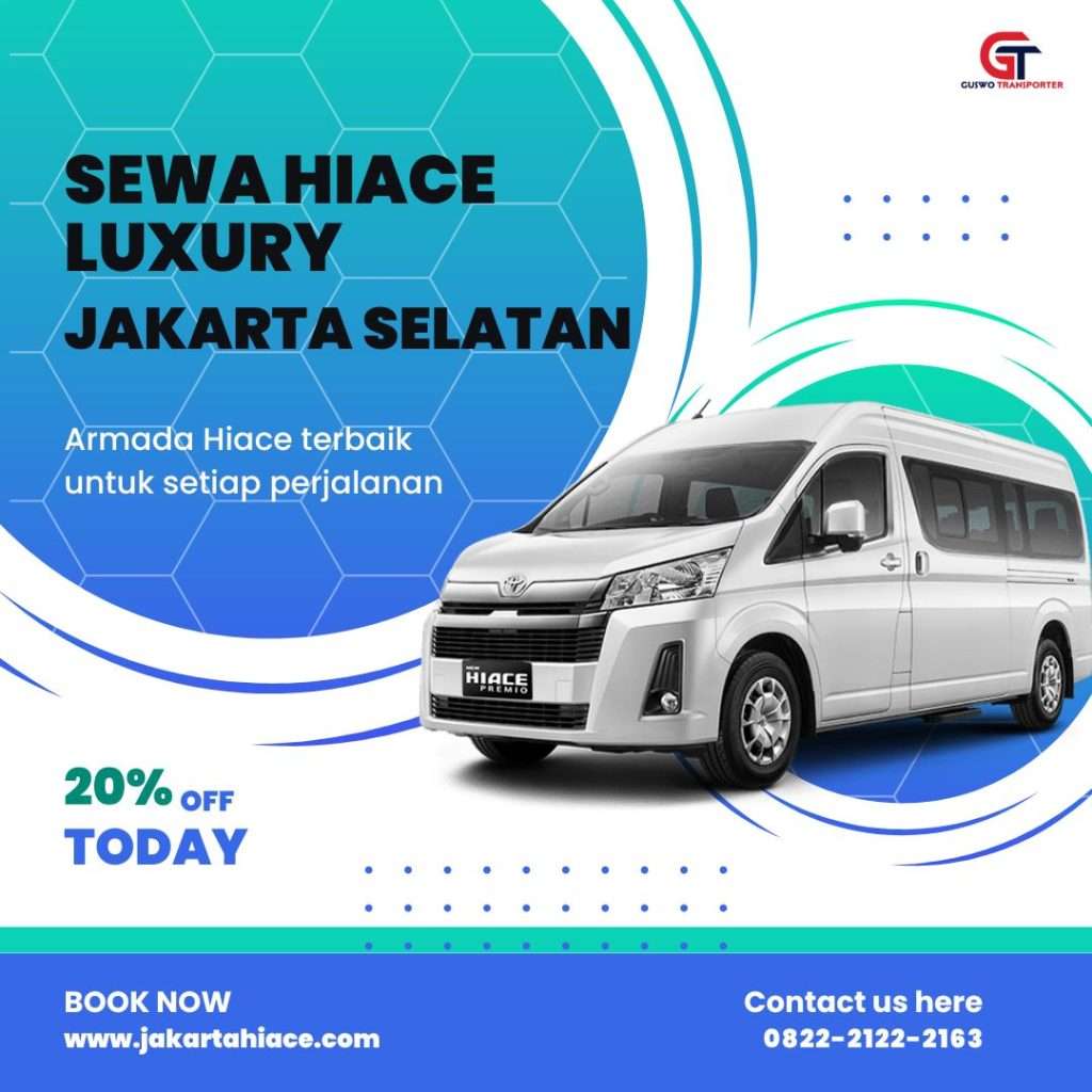 Sewa Hiace Luxury Jakarta Selatan