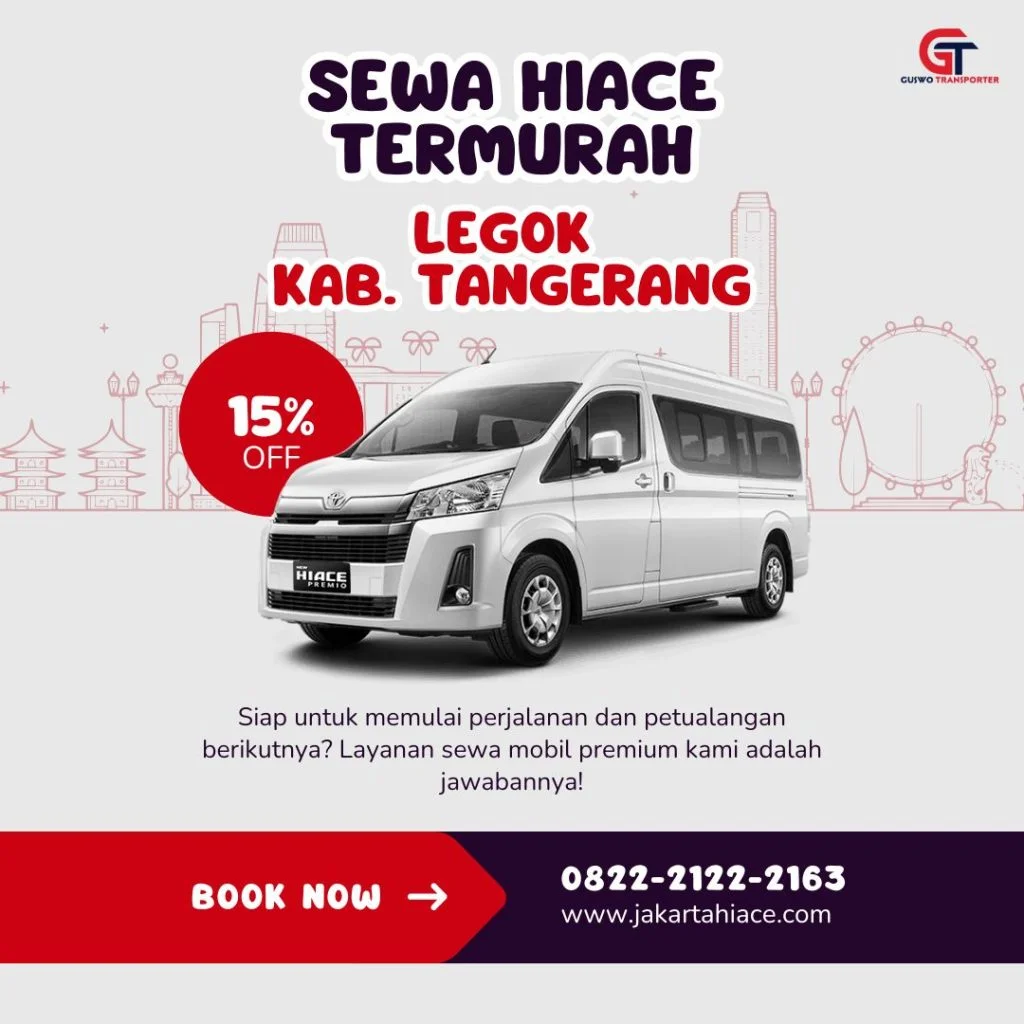 Sewa Hiace Termurah Legok Kabupaten Tangerang